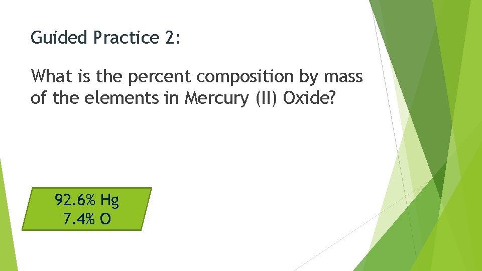 Guided Practice 2: What is the percent composition by mass of the elements in