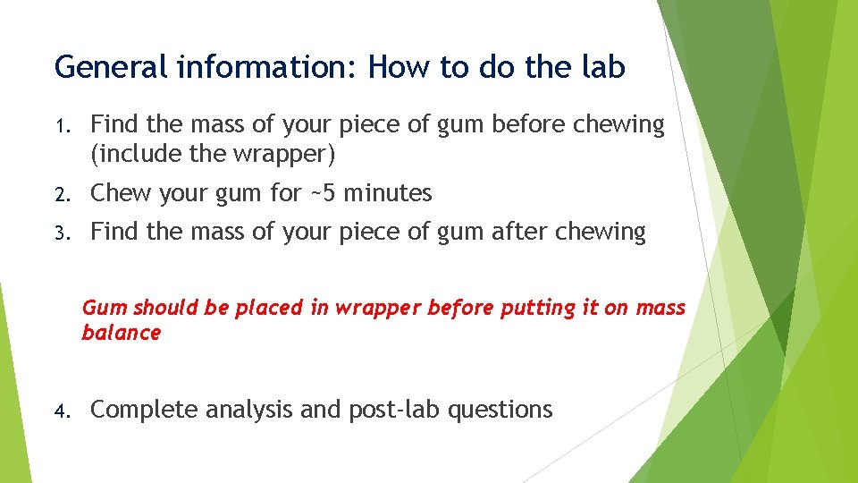 General information: How to do the lab 1. Find the mass of your piece