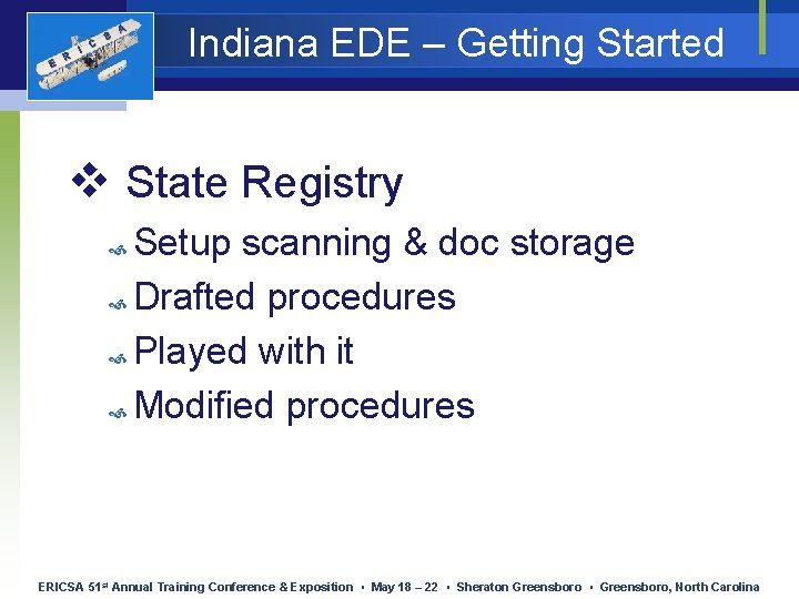 E R I C S A Indiana EDE – Getting Started v State Registry E R I C S A Indiana EDE – Getting Started v State Registry