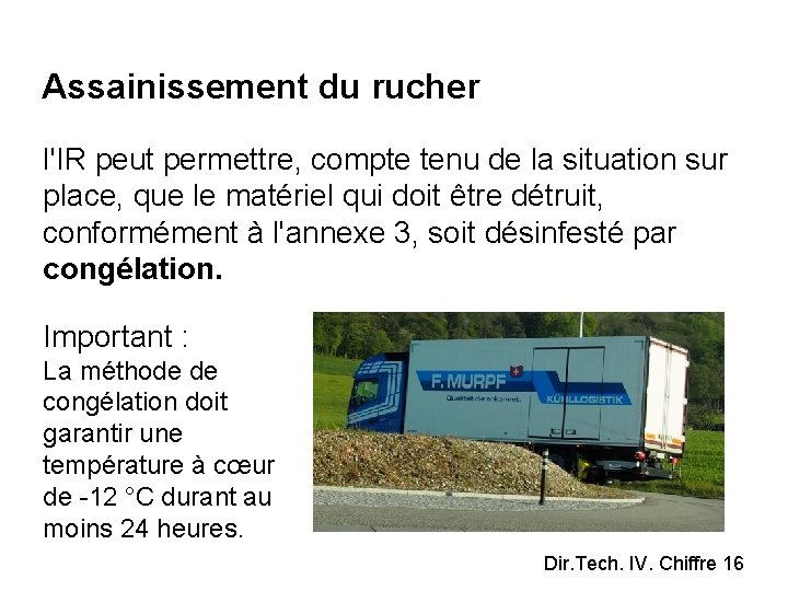 Assainissement du rucher l'IR peut permettre, compte tenu de la situation sur place, que