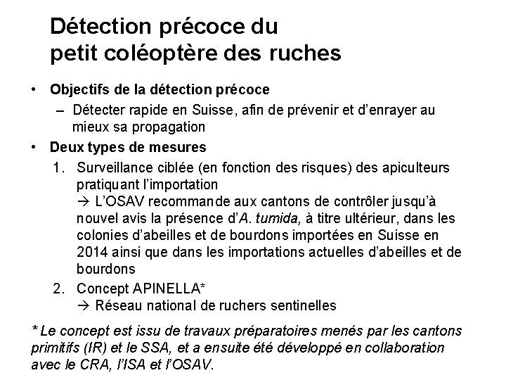 Détection précoce du petit coléoptère des ruches • Objectifs de la détection précoce –