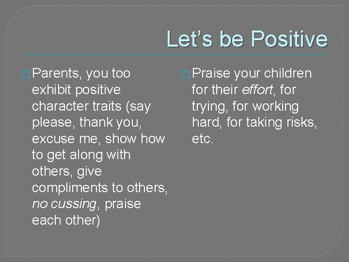 Let’s be Positive � Parents, you too exhibit positive character traits (say please, thank