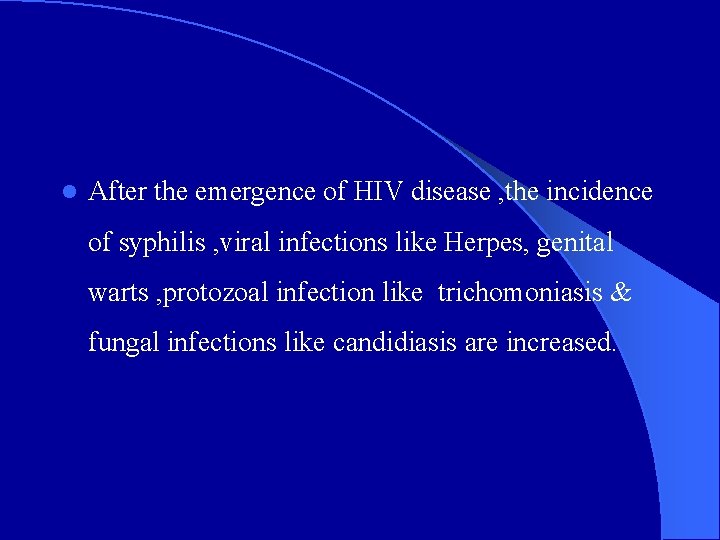 l After the emergence of HIV disease , the incidence of syphilis , viral