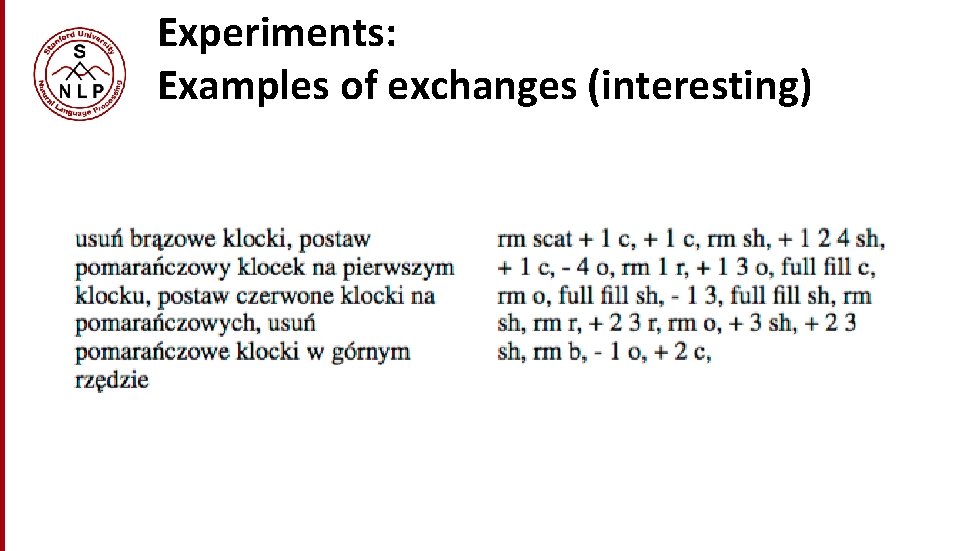 Experiments: Examples of exchanges (interesting) Experiments: Examples of exchanges (interesting)