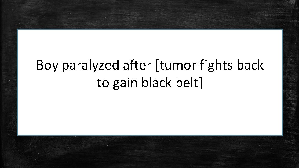 Boy paralyzed after [tumor fights back to gain black belt] 