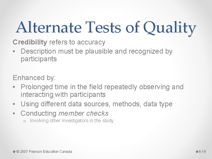 Alternate Tests of Quality Credibility refers to accuracy • Description must be plausible and