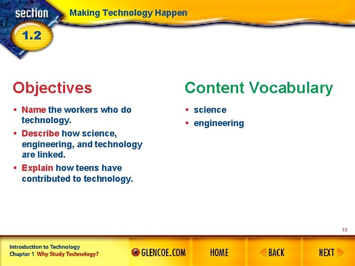 Making Technology Happen 1. 2 Objectives Content Vocabulary § Name the workers who do