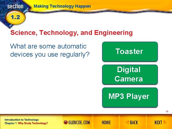 Making Technology Happen 1. 2 Science, Technology, and Engineering What are some automatic devices