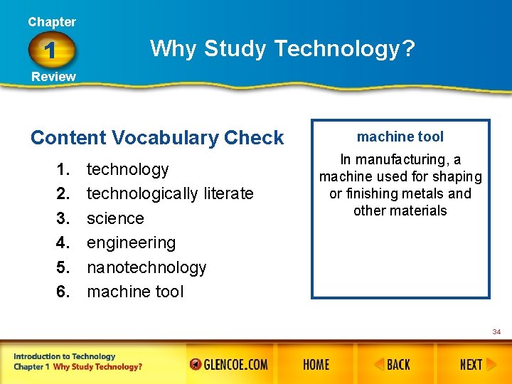 Chapter 1 Why Study Technology? Review Content Vocabulary Check 1. 2. 3. 4. 5.