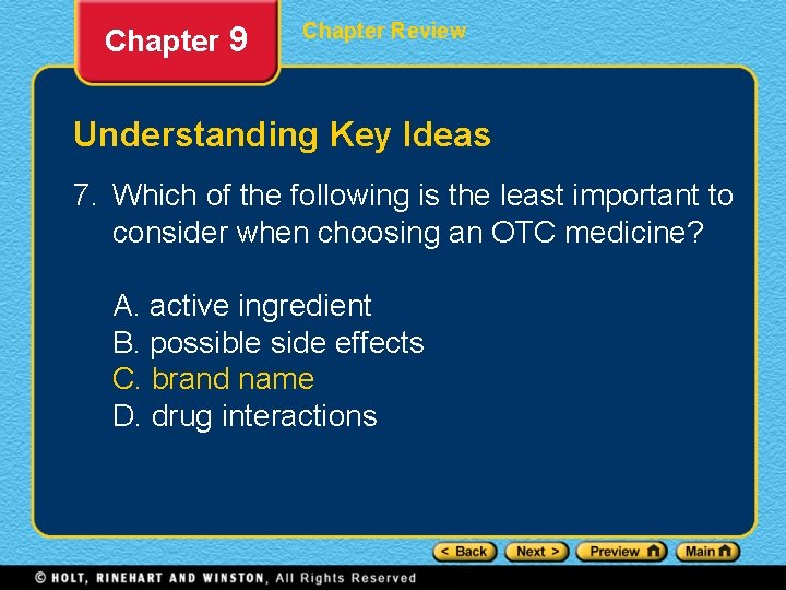 Chapter 9 Chapter Review Understanding Key Ideas 7. Which of the following is the