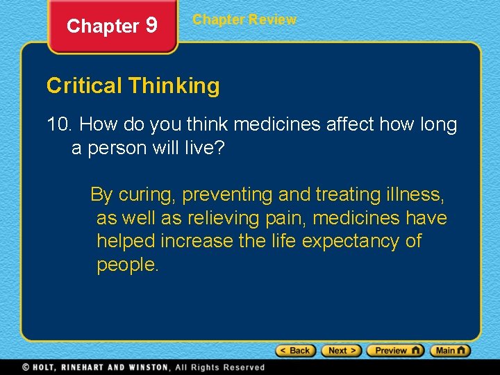 Chapter 9 Chapter Review Critical Thinking 10. How do you think medicines affect how