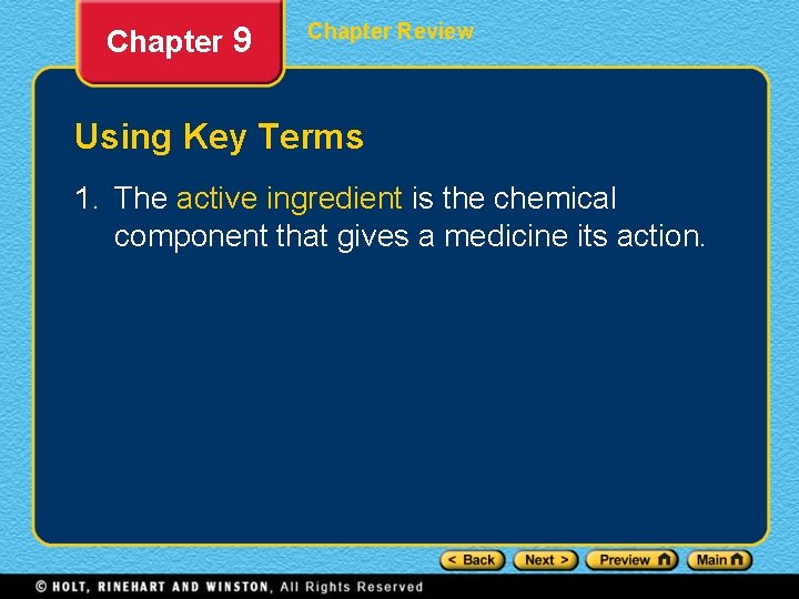 Chapter 9 Chapter Review Using Key Terms 1. The active ingredient is the chemical