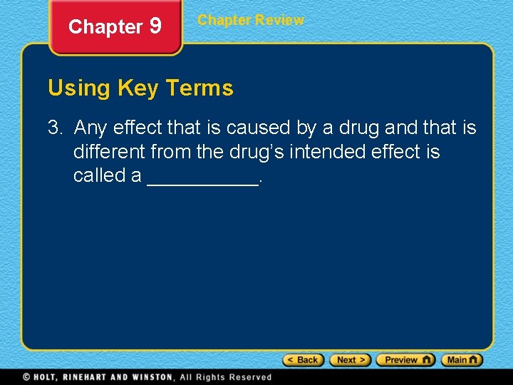 Chapter 9 Chapter Review Using Key Terms 3. Any effect that is caused by