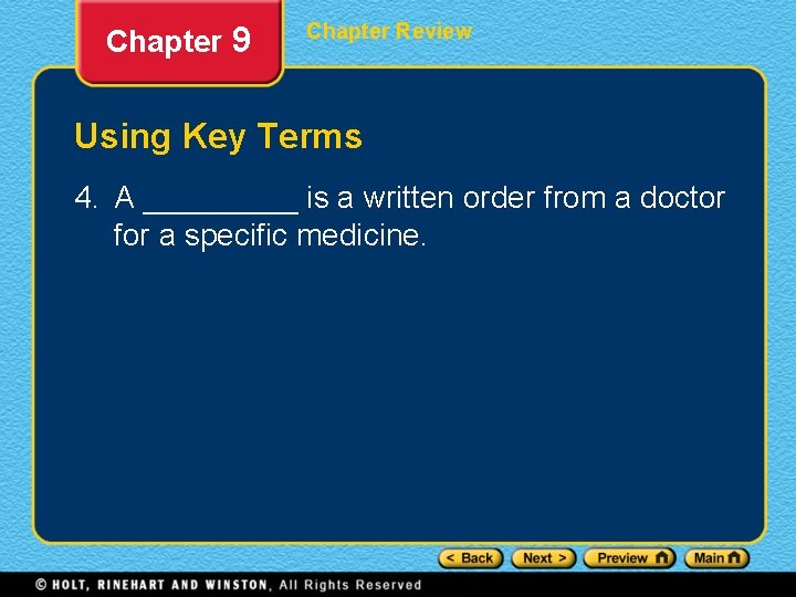 Chapter 9 Chapter Review Using Key Terms 4. A _____ is a written order