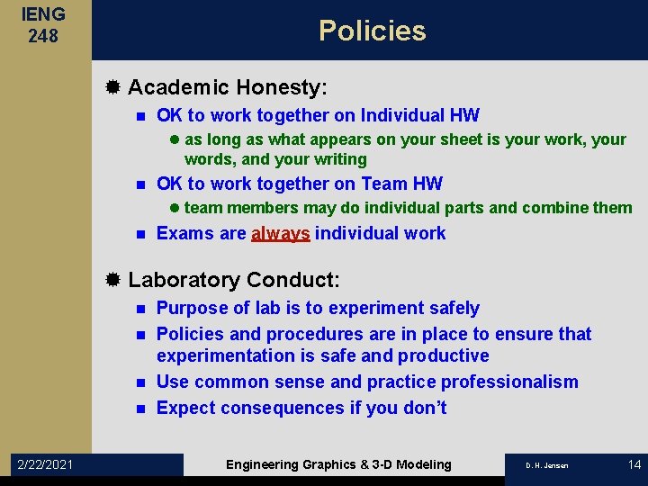 IENG 248 Policies ® Academic Honesty: n OK to work together on Individual HW