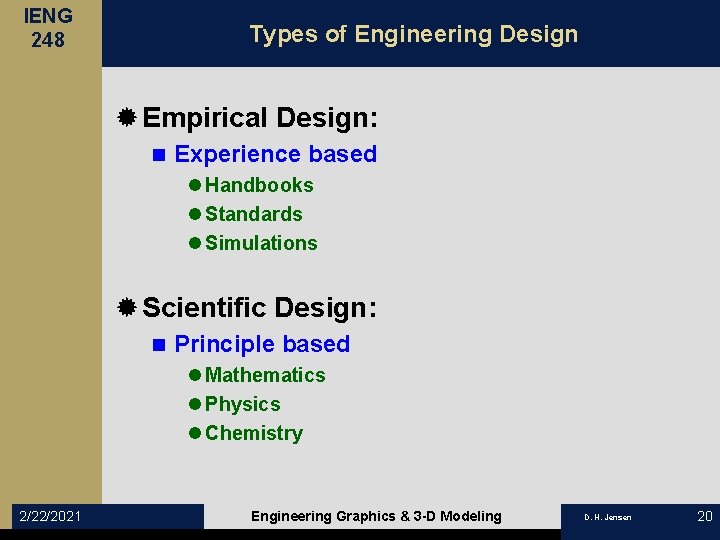 IENG 248 Types of Engineering Design ® Empirical Design: n Experience based l Handbooks