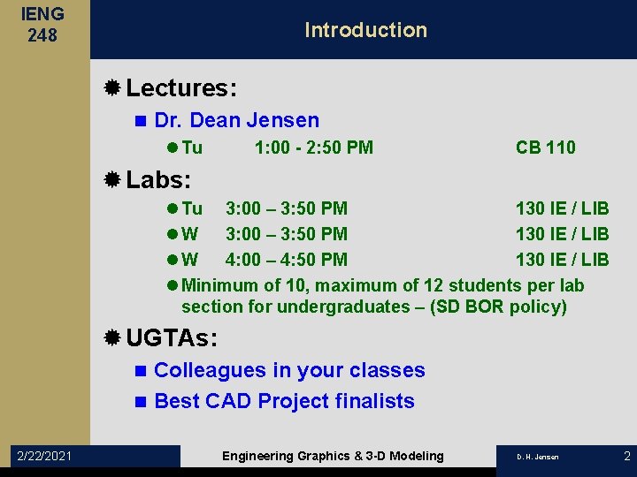 IENG 248 Introduction ® Lectures: n Dr. Dean Jensen l Tu 1: 00 -