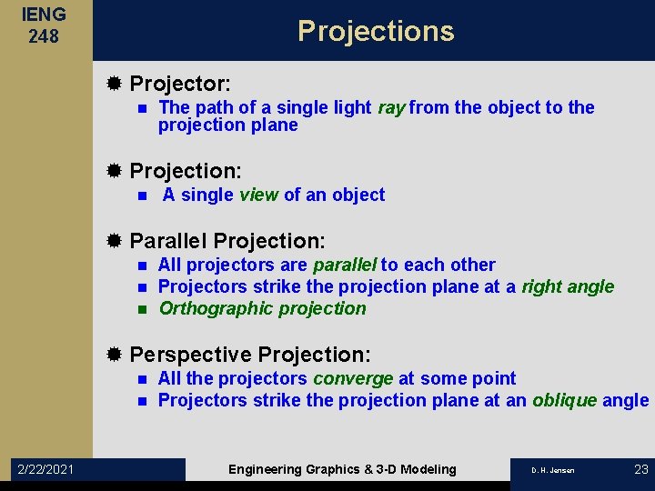 IENG 248 Projections ® Projector: n The path of a single light ray from