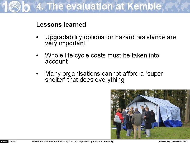 4. The evaluation at Kemble Lessons learned • Upgradability options for hazard resistance are