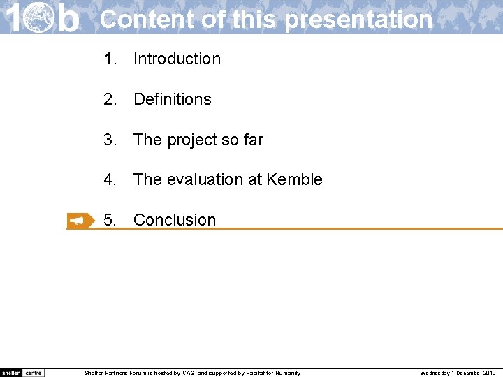 Content of this presentation 1. Introduction 2. Definitions 3. The project so far 4.