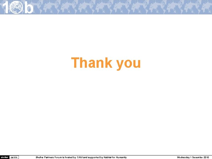 Thank you Shelter Meeting 10 a s hosted by IOM Shelter Partners Forum is