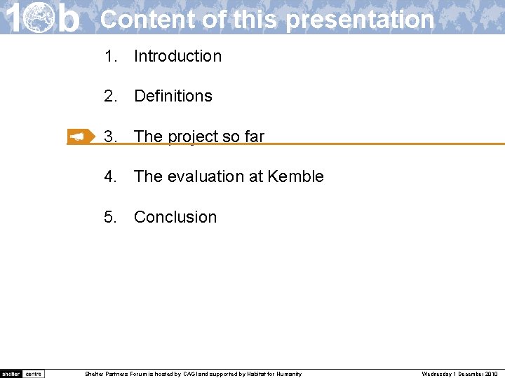 Content of this presentation 1. Introduction 2. Definitions 3. The project so far 4.