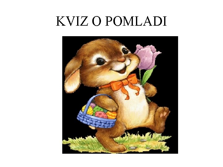 KVIZ O POMLADI 