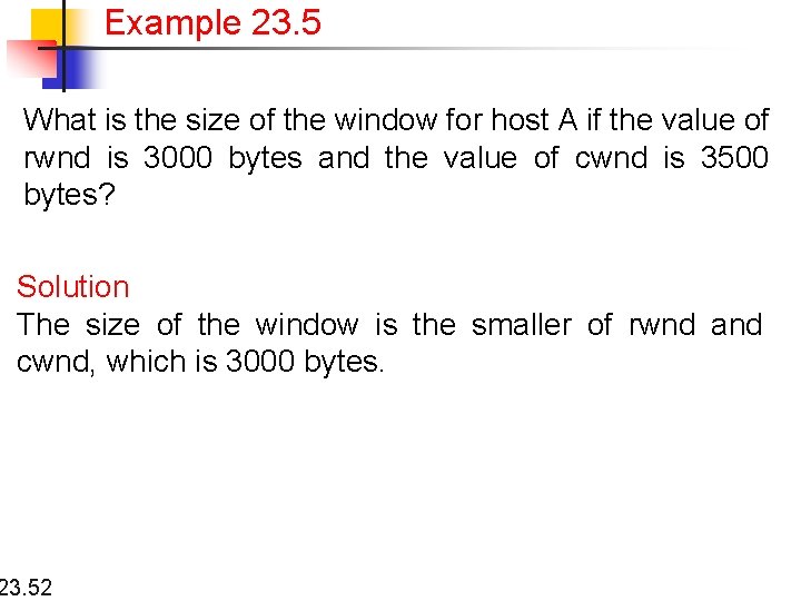 Example 23. 5 What is the size of the window for host A if