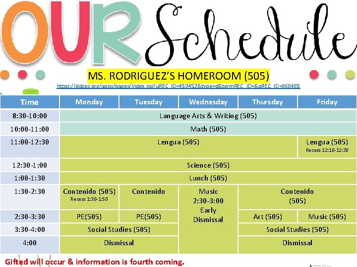 MS. RODRIGUEZ’S HOMEROOM (505) https: //ddces. org/apps/pages/index. jsp? u. REC_ID=459452&type=d&term. REC_ID=&p. REC_ID=868485 Time Monday MS. RODRIGUEZ’S HOMEROOM (505) https: //ddces. org/apps/pages/index. jsp? u. REC_ID=459452&type=d&term. REC_ID=&p. REC_ID=868485 Time Monday