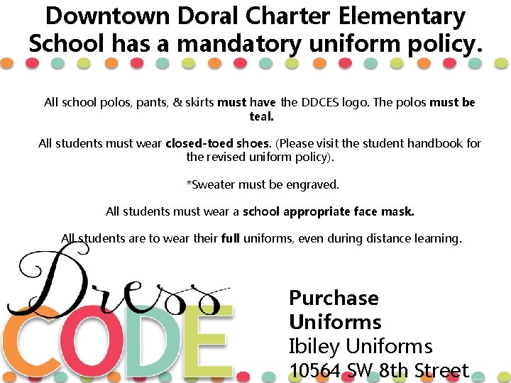 Downtown Doral Charter Elementary School has a mandatory uniform policy. All school polos, pants, Downtown Doral Charter Elementary School has a mandatory uniform policy. All school polos, pants,