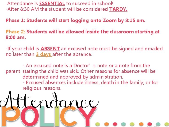 -Attendance is ESSENTIAL to succeed in school! -After 8: 30 AM the student will -Attendance is ESSENTIAL to succeed in school! -After 8: 30 AM the student will