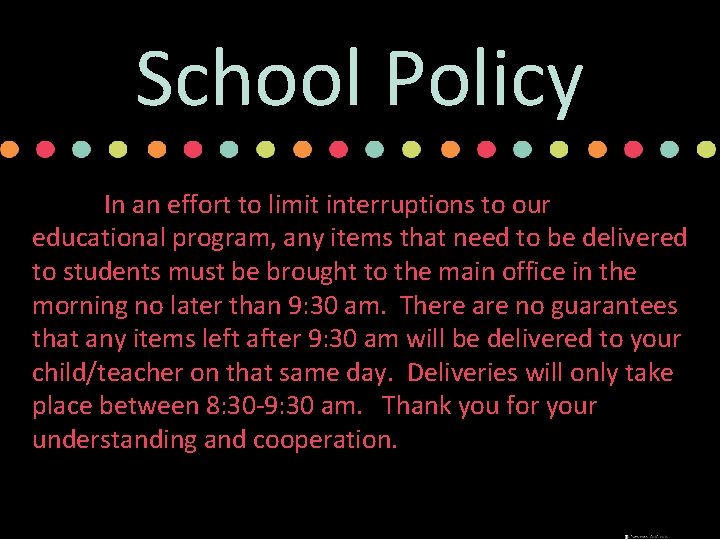 School Policy School Entrance is on 52 nd St In an effort to limit School Policy School Entrance is on 52 nd St In an effort to limit