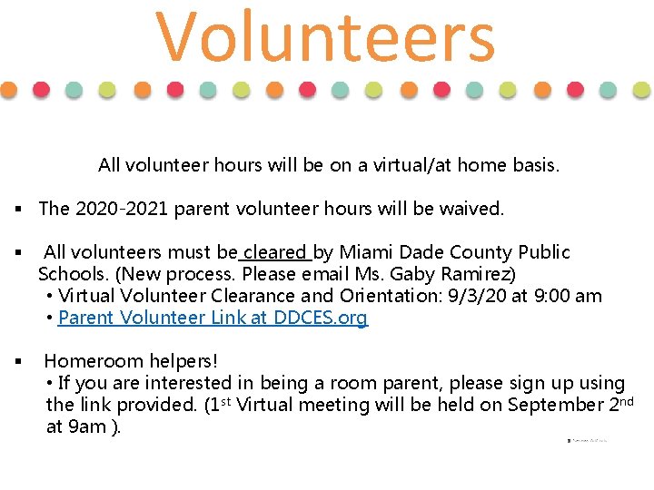 Volunteers All volunteer hours will be on a virtual/at home basis. § The 2020 Volunteers All volunteer hours will be on a virtual/at home basis. § The 2020