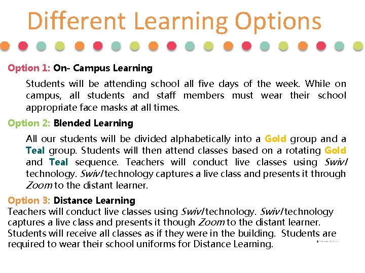 Different Learning Options Option 1: On- Campus Learning Students will be attending school all Different Learning Options Option 1: On- Campus Learning Students will be attending school all