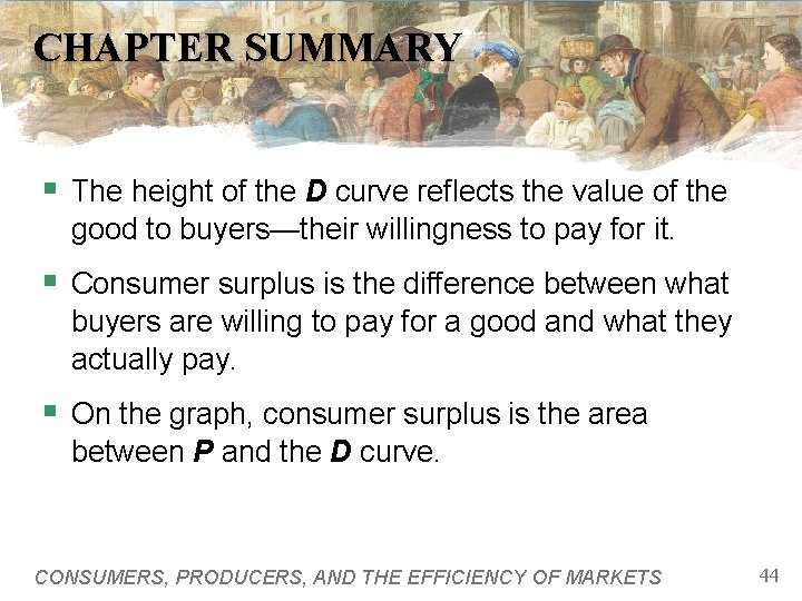 CHAPTER SUMMARY § The height of the D curve reflects the value of the