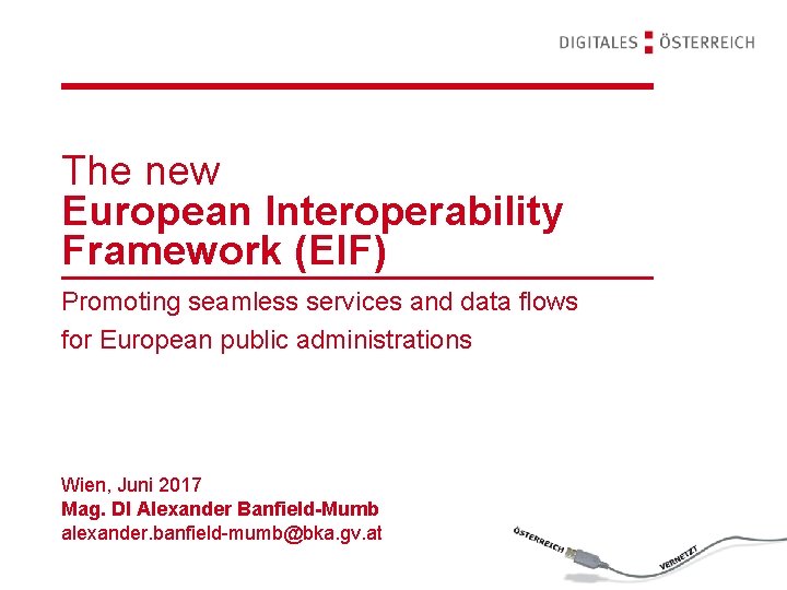 The new European Interoperability Framework (EIF) Promoting seamless services and data flows for European