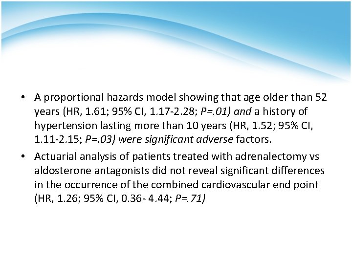  • A proportional hazards model showing that age older than 52 years (HR,
