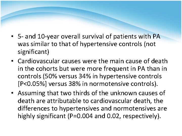  • 5 - and 10 -year overall survival of patients with PA was