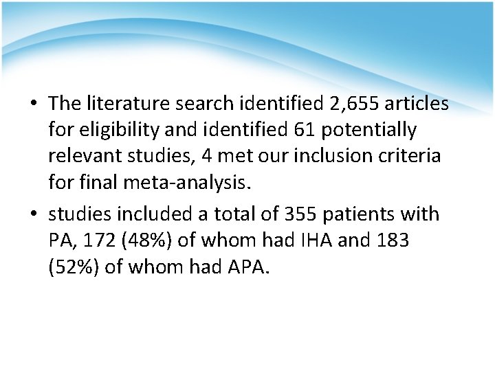  • The literature search identified 2, 655 articles for eligibility and identified 61