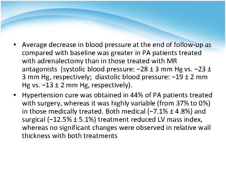  • Average decrease in blood pressure at the end of follow-up as compared