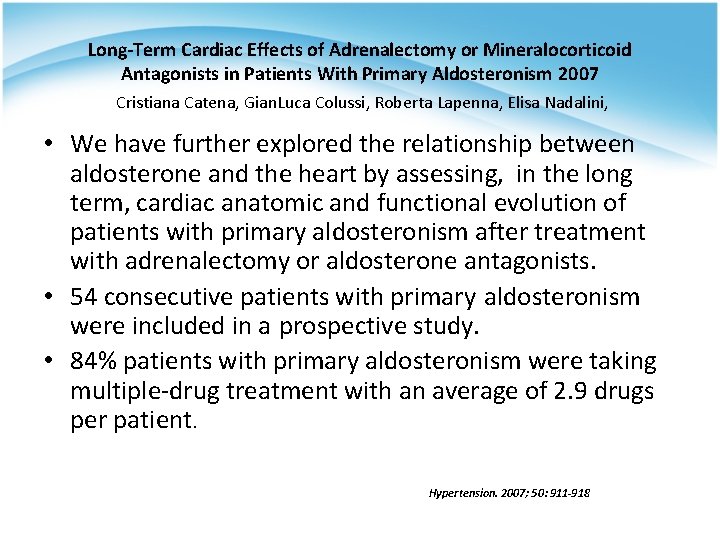 Long-Term Cardiac Effects of Adrenalectomy or Mineralocorticoid Antagonists in Patients With Primary Aldosteronism 2007