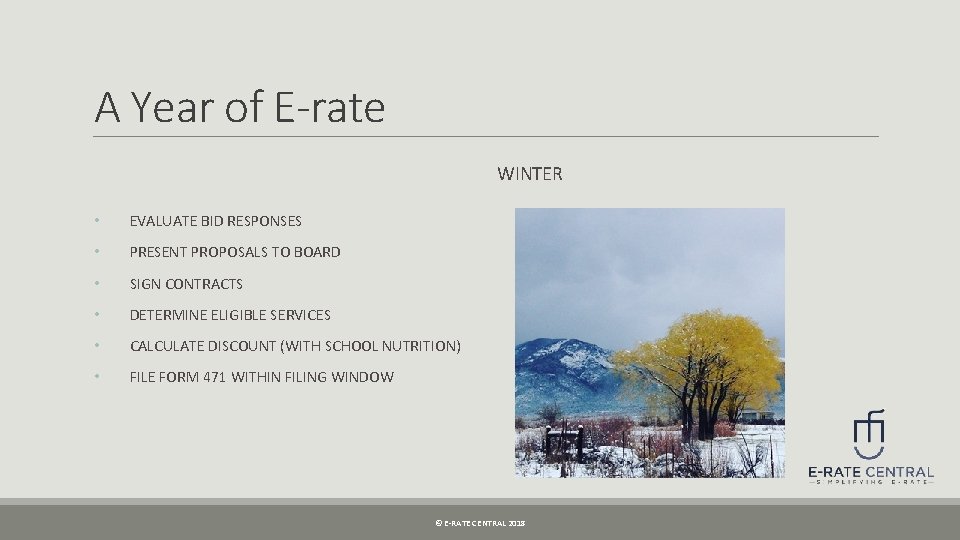 A Year of E-rate WINTER • EVALUATE BID RESPONSES • PRESENT PROPOSALS TO BOARD