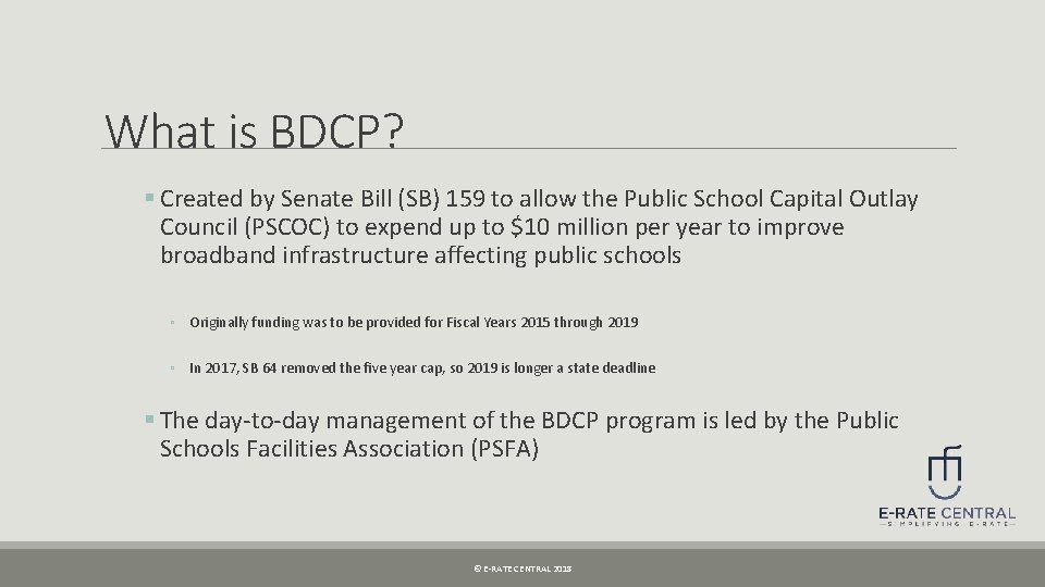 What is BDCP? § Created by Senate Bill (SB) 159 to allow the Public
