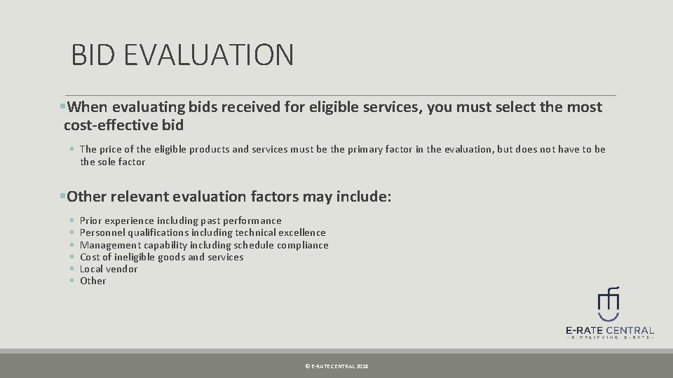 BID EVALUATION §When evaluating bids received for eligible services, you must select the most