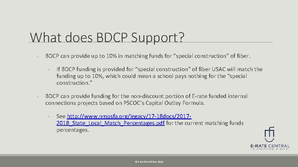 What does BDCP Support? § BDCP can provide up to 10% in matching funds