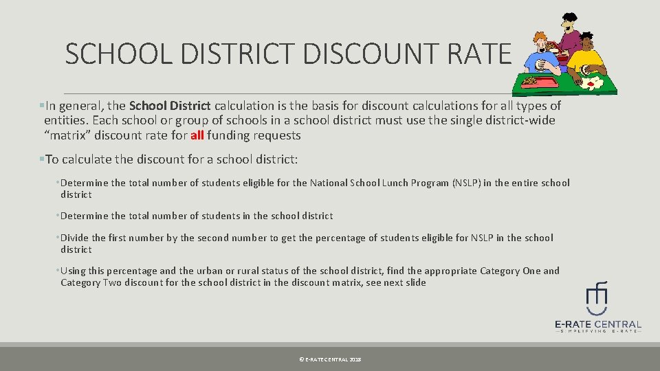 SCHOOL DISTRICT DISCOUNT RATE §In general, the School District calculation is the basis for