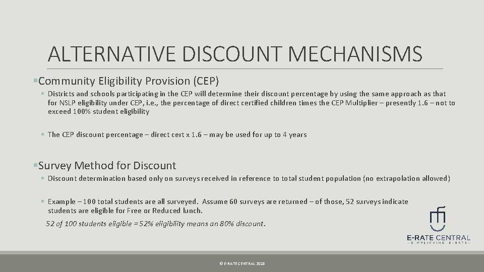 ALTERNATIVE DISCOUNT MECHANISMS §Community Eligibility Provision (CEP) § Districts and schools participating in the