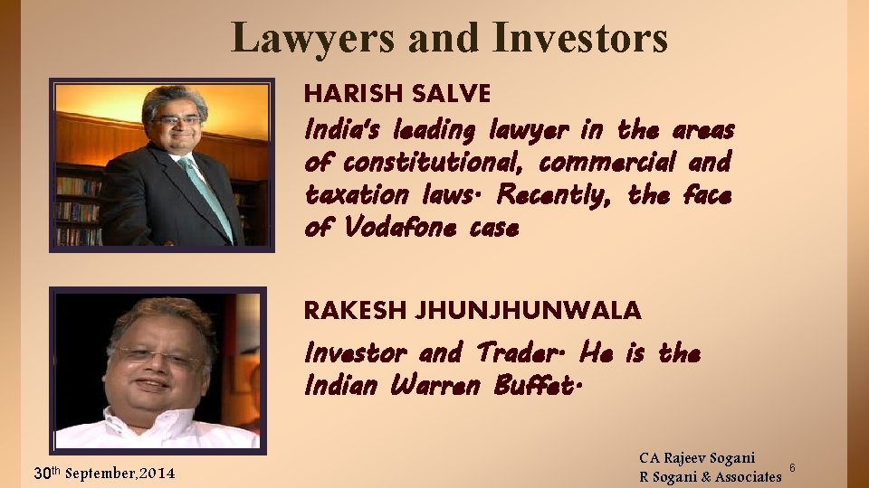 Lawyers and Investors HARISH SALVE India's leading lawyer in the areas of constitutional, commercial