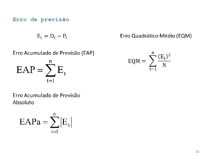 Erro de previsão • • 42 Erro de previsão • • 42