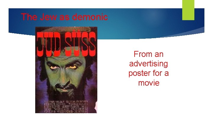 The Jew as demonic From an advertising poster for a movie 